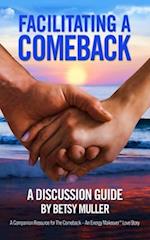 Facilitating a Comeback