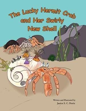 The Lucky Hermit Crab and Her Swirly New Shell