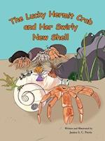 The Lucky Hermit Crab and Her Swirly New Shell 