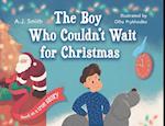 The Boy Who Couldn't Wait for Christmas