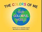 The Colors of Me: Our Colorful World 