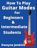 How To Play Guitar Modes