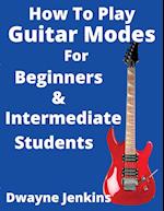 How To Play Guitar Modes 