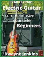 Learn To Play Electric Guitar 
