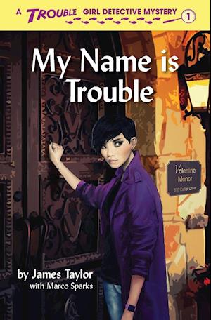 My Name is Trouble