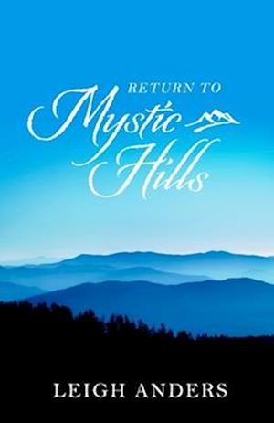 Return to Mystic Hills