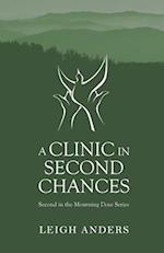 A Clinic in Second Chances: Second in the Mourning Dove series 