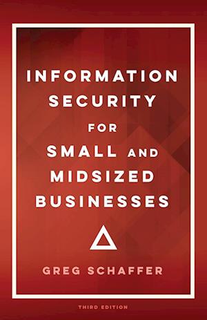 Information Security for Small and Midsized Businesses