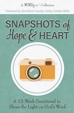 Snapshots of Hope & Heart: A 12-Week Devotional to Shine the Light on God's Word 