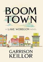 Boom Town: A Lake Wobegon Novel 