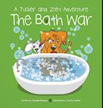 The Bath War: A Tucker and Zoey Adventure 