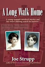 A Long Walk Home: A young woman's unsolved murder and her sister's lifelong search for answers 