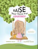 Raise Your Voice For Courtney! 