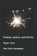 Flashes, Sparks, and Shorts: Flash One 