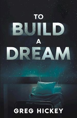 To Build a Dream