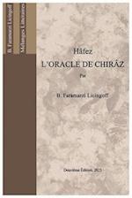 Hâfez, L'Oracle de Chirâz