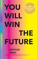 You Will Win The Future