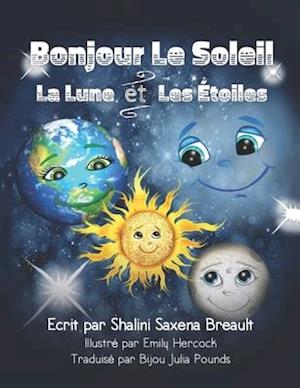 Bonjour Le Soleil La Lune et Les Étoiles