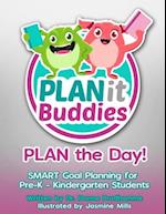 PLANit Buddies PLAN the Day!