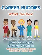 Career Buddies Work the Day!: Career Planning for Elementary Students 