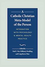 A Catholic Christian Meta-Model of the Person