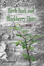 Birchbark and Blackberry Thorn