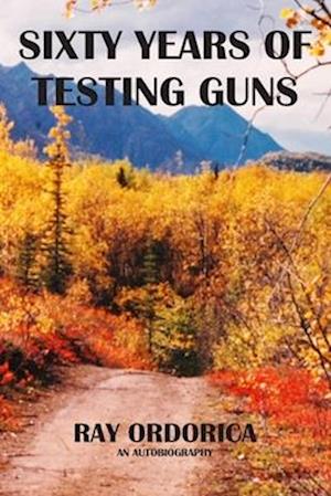 SIXTY YEARS OF TESTING GUNS