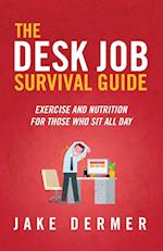 The Desk Job Survival Guide