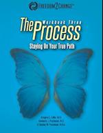 The Process: Staying On Your True Path 