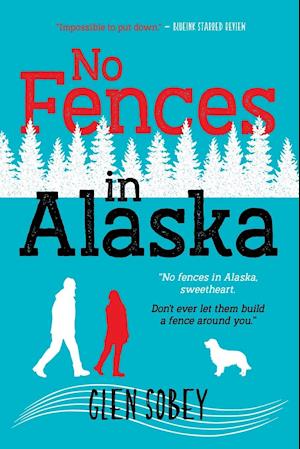 No Fences in Alaska