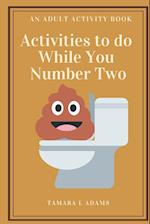Activities to do While You Number Two