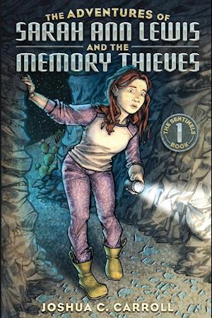 The Adventures of Sarah Ann Lewis and the Memory Thieves