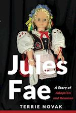 Jules Fae: A Story of Adoption and Reunion 