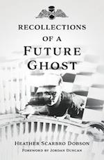 Recollections of a Future Ghost 