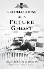 Recollections of a Future Ghost