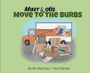 La Mike and Otis : Move to the Burbs