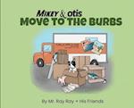 La Mike and Otis : Move to the Burbs 