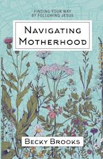 Navigating Motherhood