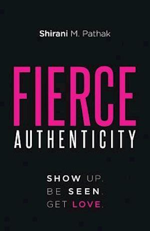 Fierce Authenticity