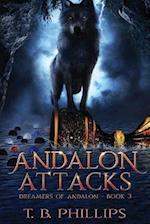 Andalon Attacks: Dreamers of Andalon Book Three 