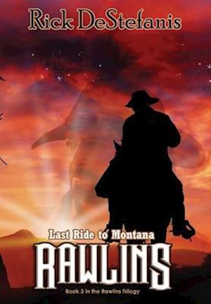 Rawlins, Last Ride to Montana