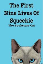 The First Nine Lives of Squeekie the Bookstore Cat 