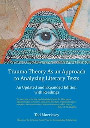 Trauma Theory As an Approach to Analyzing Literary Texts