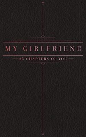 25 Chapters Of You: My Girlfriend