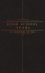 25 Chapters Of You: High School Years 