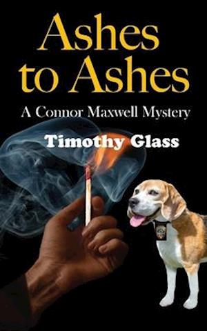 Ashes to Ashes : A Connor Maxwell Mystery