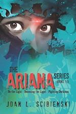 The Ariana Series