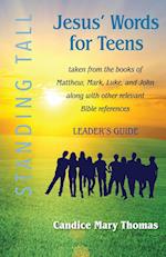 Jesus' Words for Teens--Standing Tall Leader's Guide