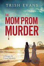 The Mom Prom Murder 