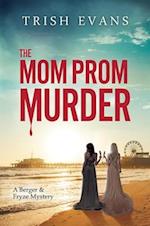 Mom Prom Murder